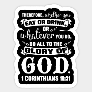 1 Corinthians 10:31 Do All To The Glory Of God Sticker
